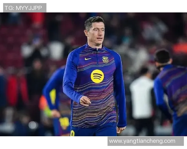 莱万领衔新赛季足坛风云展现不凡实力与无限潜力